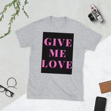 Load image into Gallery viewer, GIVE ME LOVE Unisex T-Shirt - JEO STORE